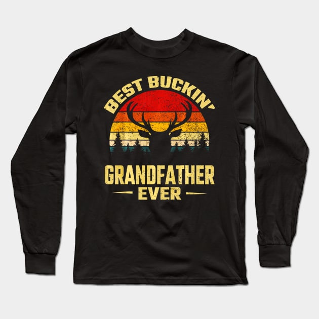 Best Buckin Grandfather Ever Deer Hunting Fathers day Long Sleeve T-Shirt by Kiwistore